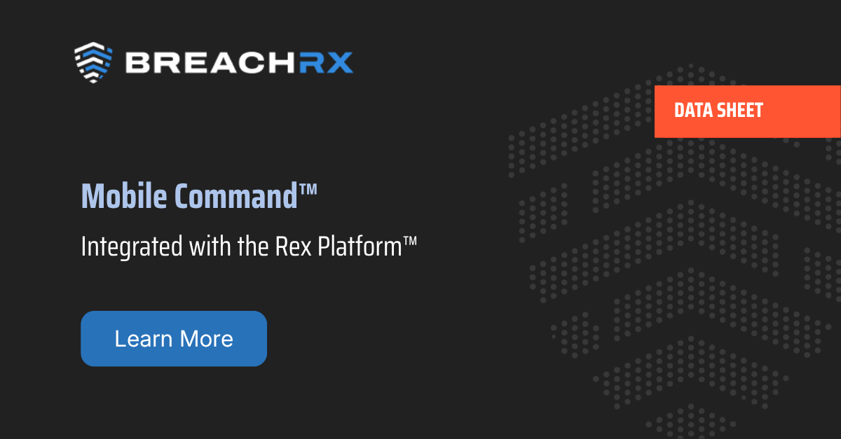 BreachRx Mobile Command Datasheet | Executive Incident Response